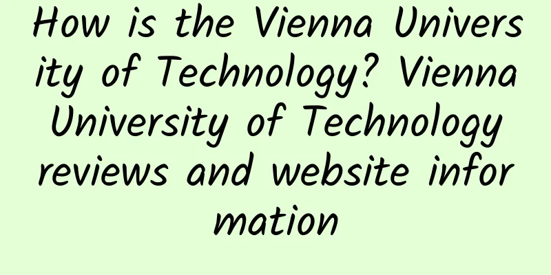 How is the Vienna University of Technology? Vienna University of Technology reviews and website information