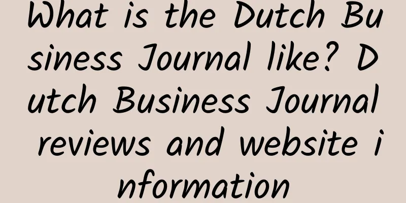 What is the Dutch Business Journal like? Dutch Business Journal reviews and website information