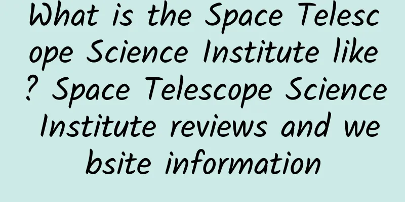 What is the Space Telescope Science Institute like? Space Telescope Science Institute reviews and website information