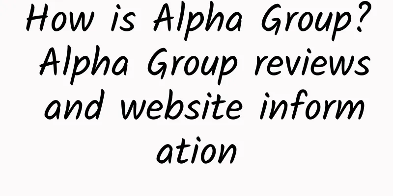 How is Alpha Group? Alpha Group reviews and website information