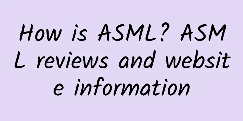 How is ASML? ASML reviews and website information