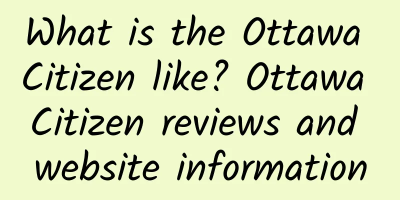 What is the Ottawa Citizen like? Ottawa Citizen reviews and website information