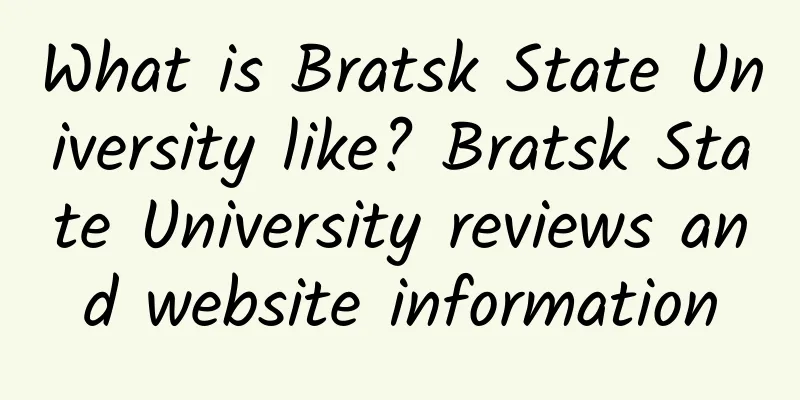 What is Bratsk State University like? Bratsk State University reviews and website information