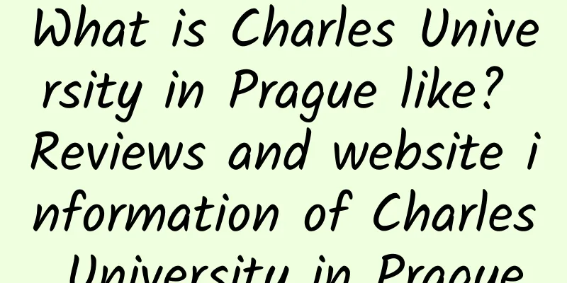 What is Charles University in Prague like? Reviews and website information of Charles University in Prague