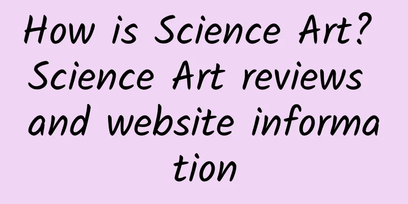 How is Science Art? Science Art reviews and website information
