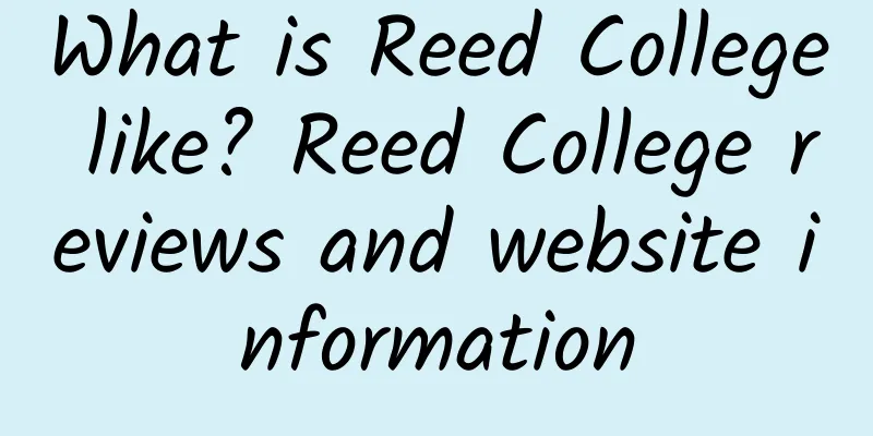 What is Reed College like? Reed College reviews and website information