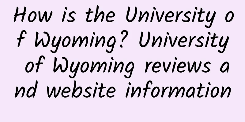 How is the University of Wyoming? University of Wyoming reviews and website information