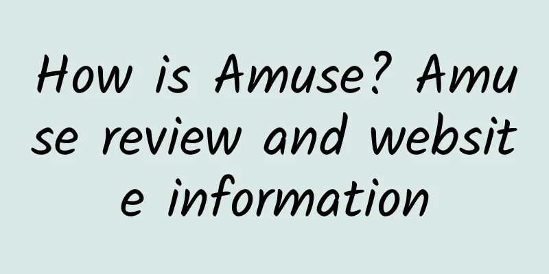 How is Amuse? Amuse review and website information