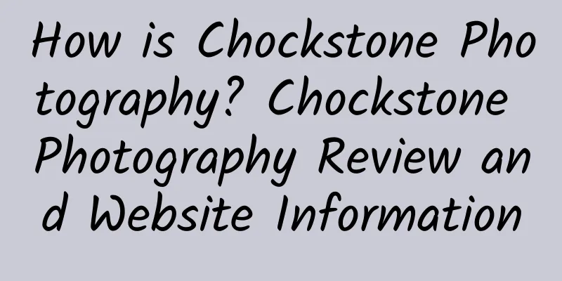 How is Chockstone Photography? Chockstone Photography Review and Website Information