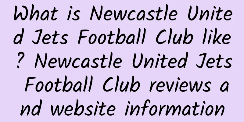 What is Newcastle United Jets Football Club like? Newcastle United Jets Football Club reviews and website information