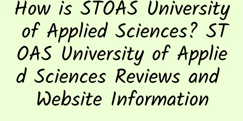 How is STOAS University of Applied Sciences? STOAS University of Applied Sciences Reviews and Website Information
