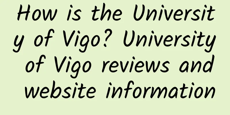 How is the University of Vigo? University of Vigo reviews and website information