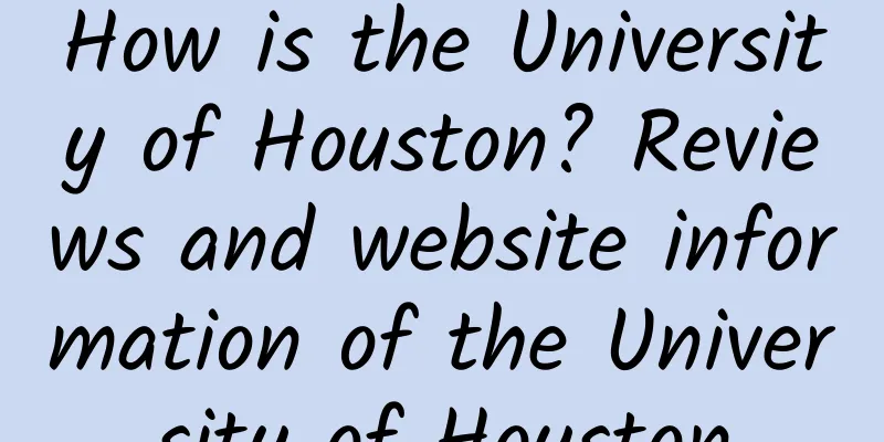 How is the University of Houston? Reviews and website information of the University of Houston