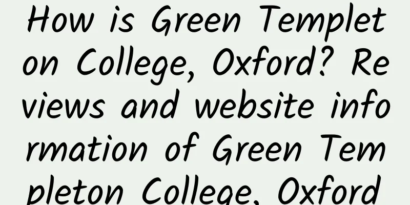 How is Green Templeton College, Oxford? Reviews and website information of Green Templeton College, Oxford
