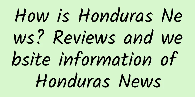 How is Honduras News? Reviews and website information of Honduras News