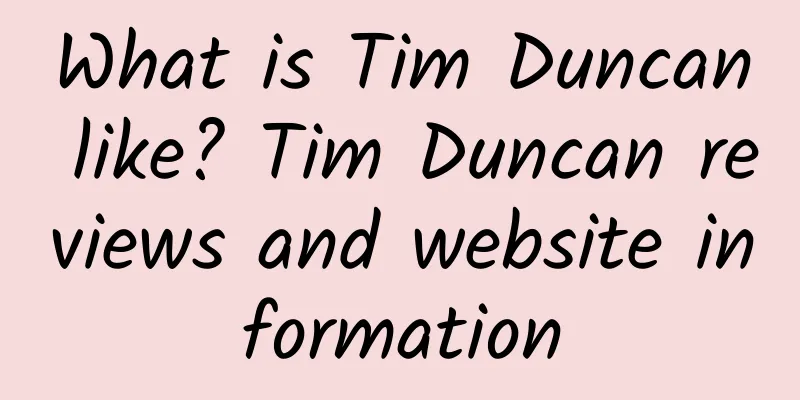 What is Tim Duncan like? Tim Duncan reviews and website information