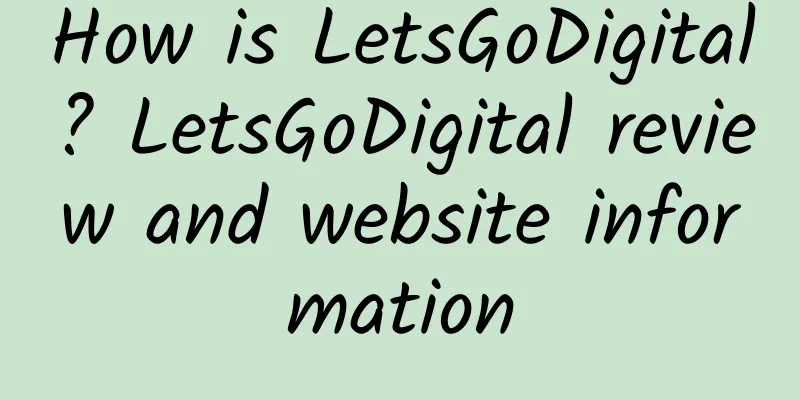 How is LetsGoDigital? LetsGoDigital review and website information