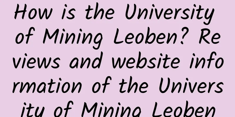 How is the University of Mining Leoben? Reviews and website information of the University of Mining Leoben