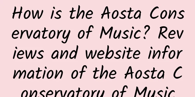 How is the Aosta Conservatory of Music? Reviews and website information of the Aosta Conservatory of Music