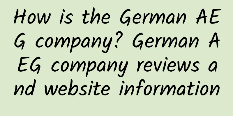 How is the German AEG company? German AEG company reviews and website information