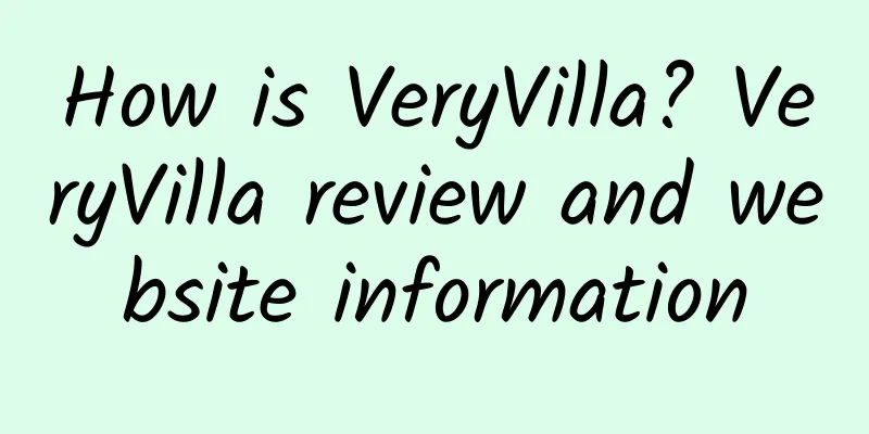 How is VeryVilla? VeryVilla review and website information
