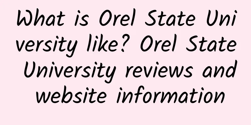 What is Orel State University like? Orel State University reviews and website information