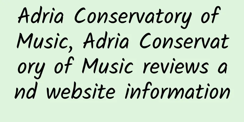 Adria Conservatory of Music, Adria Conservatory of Music reviews and website information