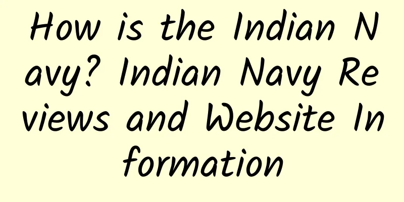 How is the Indian Navy? Indian Navy Reviews and Website Information