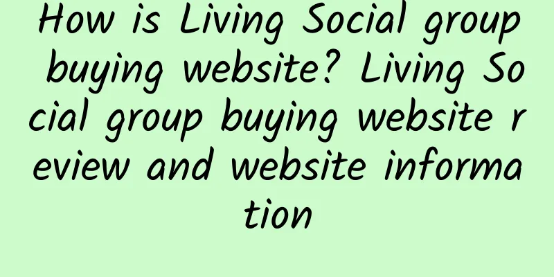 How is Living Social group buying website? Living Social group buying website review and website information