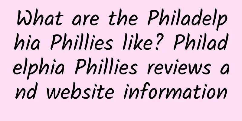 What are the Philadelphia Phillies like? Philadelphia Phillies reviews and website information