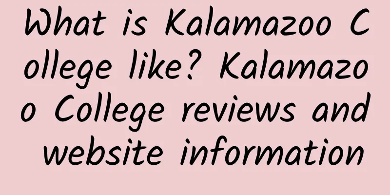 What is Kalamazoo College like? Kalamazoo College reviews and website information