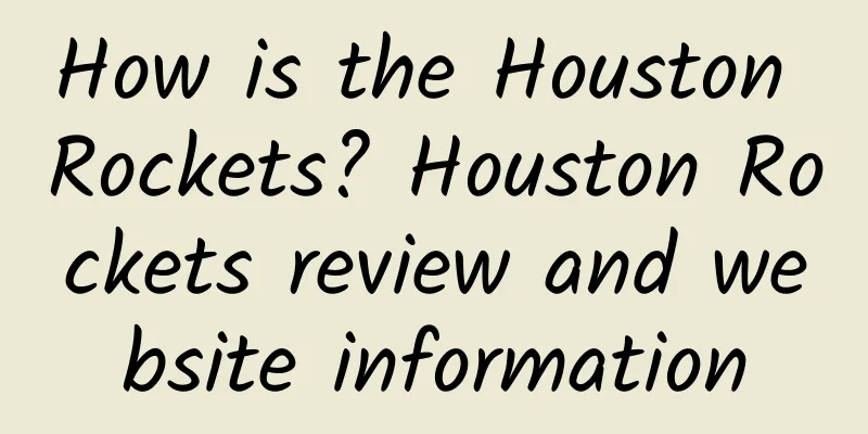 How is the Houston Rockets? Houston Rockets review and website information