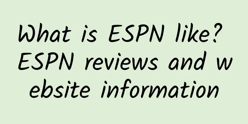 What is ESPN like? ESPN reviews and website information