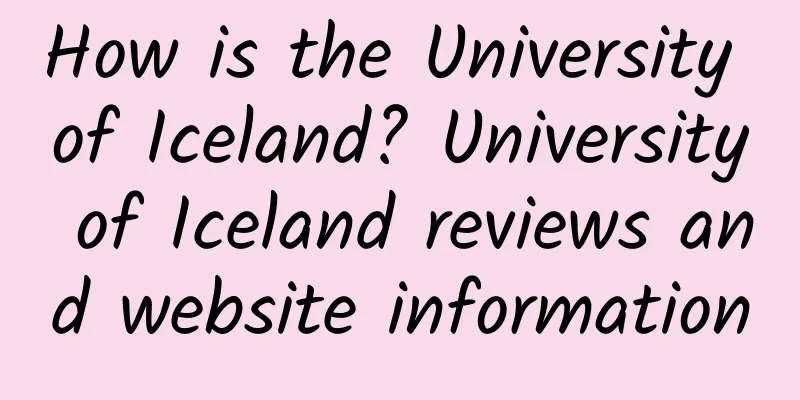 How is the University of Iceland? University of Iceland reviews and website information