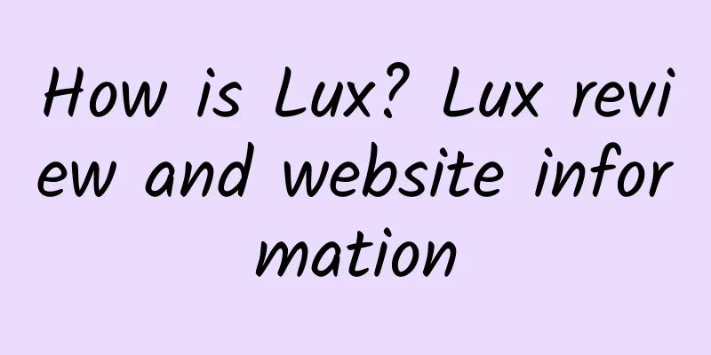 How is Lux? Lux review and website information
