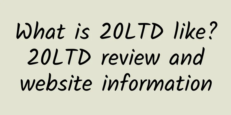 What is 20LTD like? 20LTD review and website information