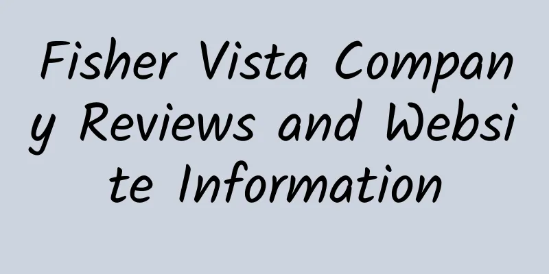 Fisher Vista Company Reviews and Website Information