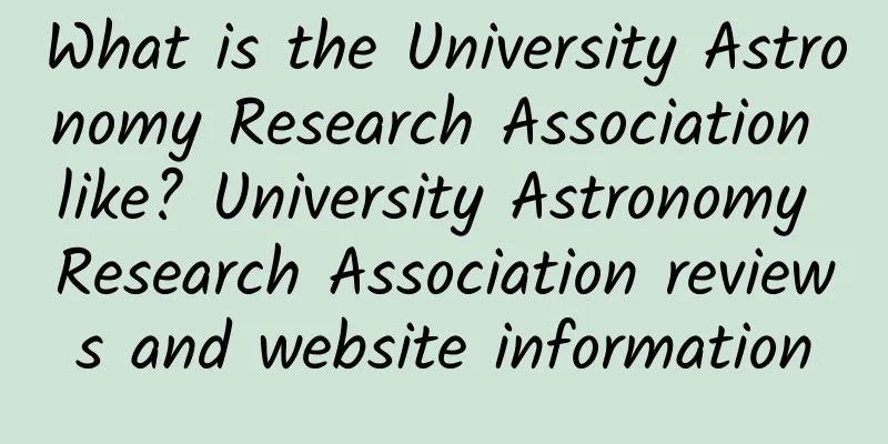 What is the University Astronomy Research Association like? University Astronomy Research Association reviews and website information