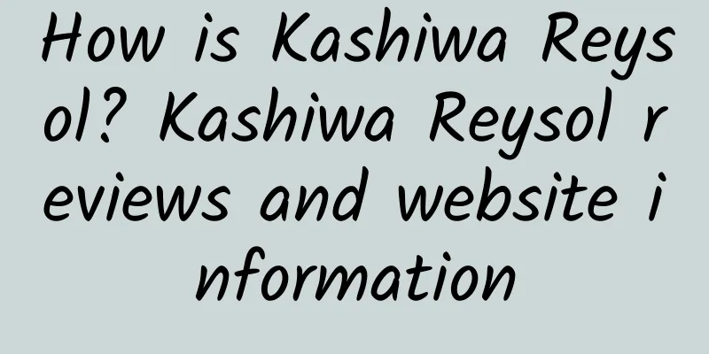 How is Kashiwa Reysol? Kashiwa Reysol reviews and website information