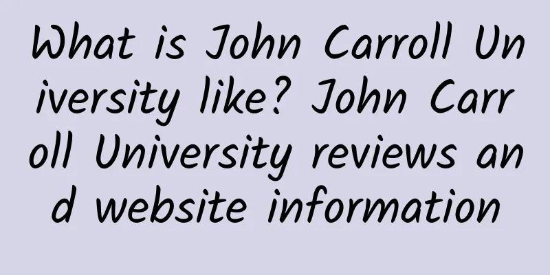 What is John Carroll University like? John Carroll University reviews and website information