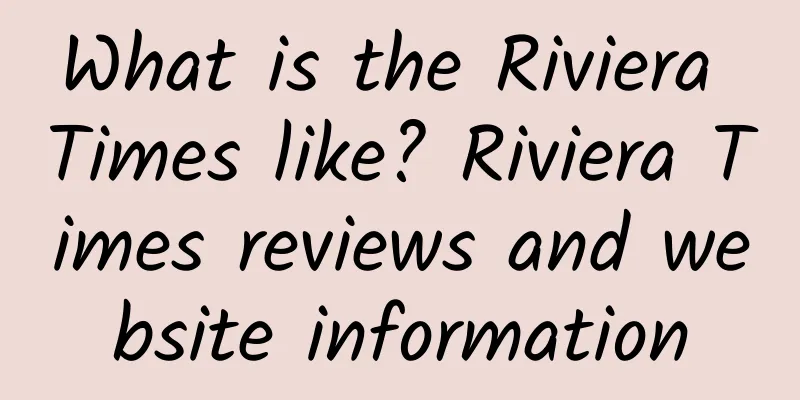 What is the Riviera Times like? Riviera Times reviews and website information