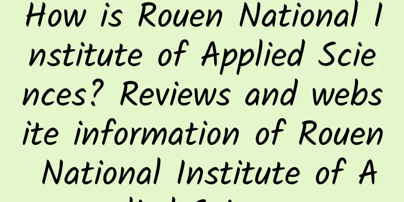 How is Rouen National Institute of Applied Sciences? Reviews and website information of Rouen National Institute of Applied Sciences