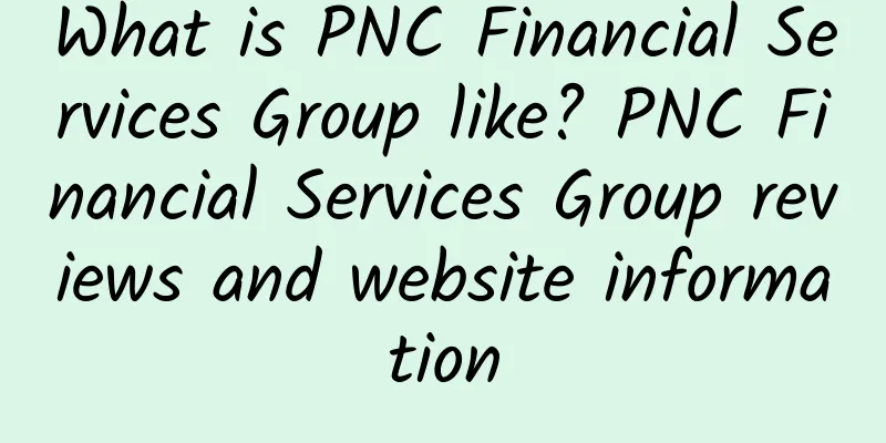 What is PNC Financial Services Group like? PNC Financial Services Group reviews and website information