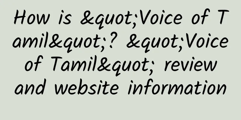 How is "Voice of Tamil"? "Voice of Tamil" review and website information