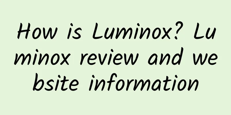 How is Luminox? Luminox review and website information