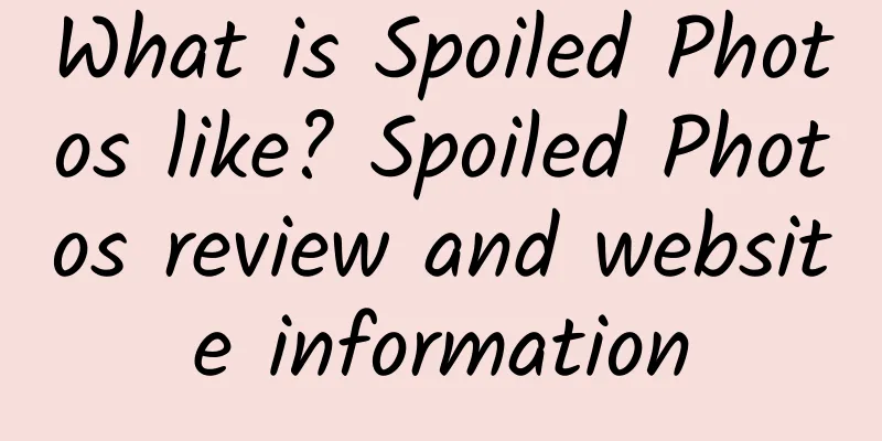 What is Spoiled Photos like? Spoiled Photos review and website information