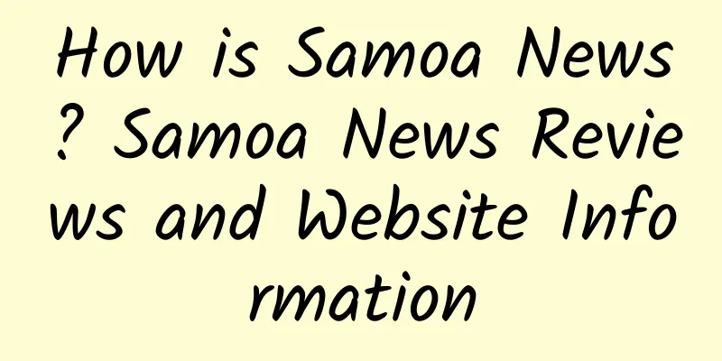 How is Samoa News? Samoa News Reviews and Website Information
