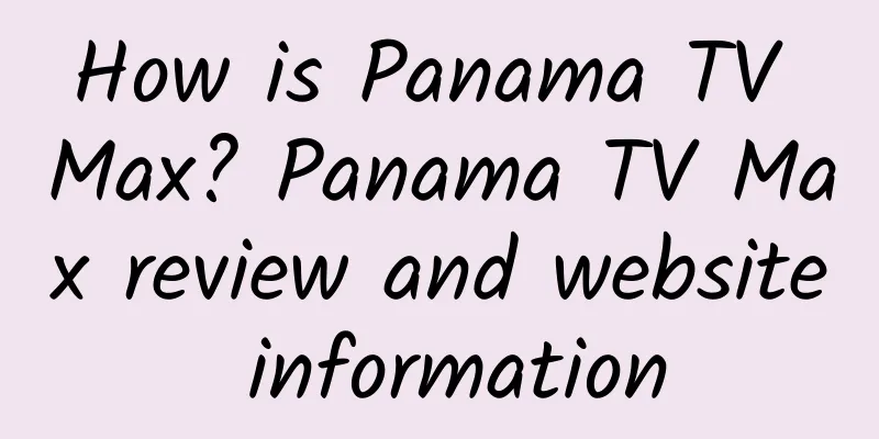 How is Panama TV Max? Panama TV Max review and website information
