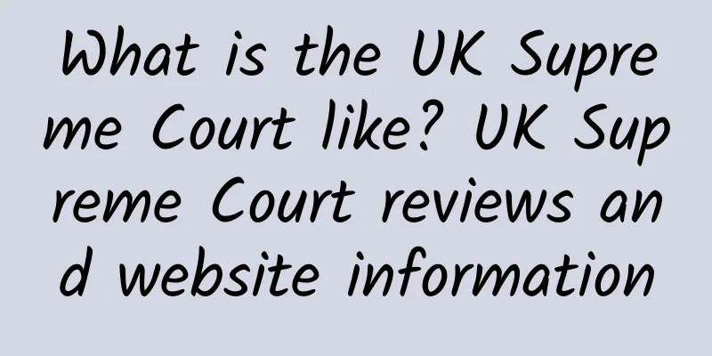 What is the UK Supreme Court like? UK Supreme Court reviews and website information