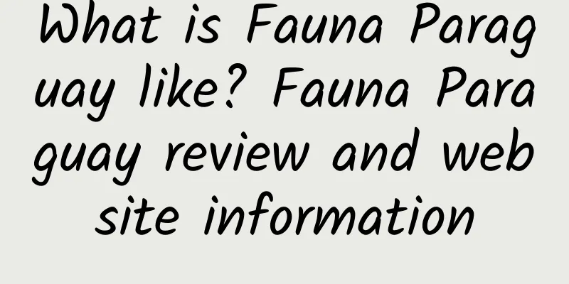 What is Fauna Paraguay like? Fauna Paraguay review and website information